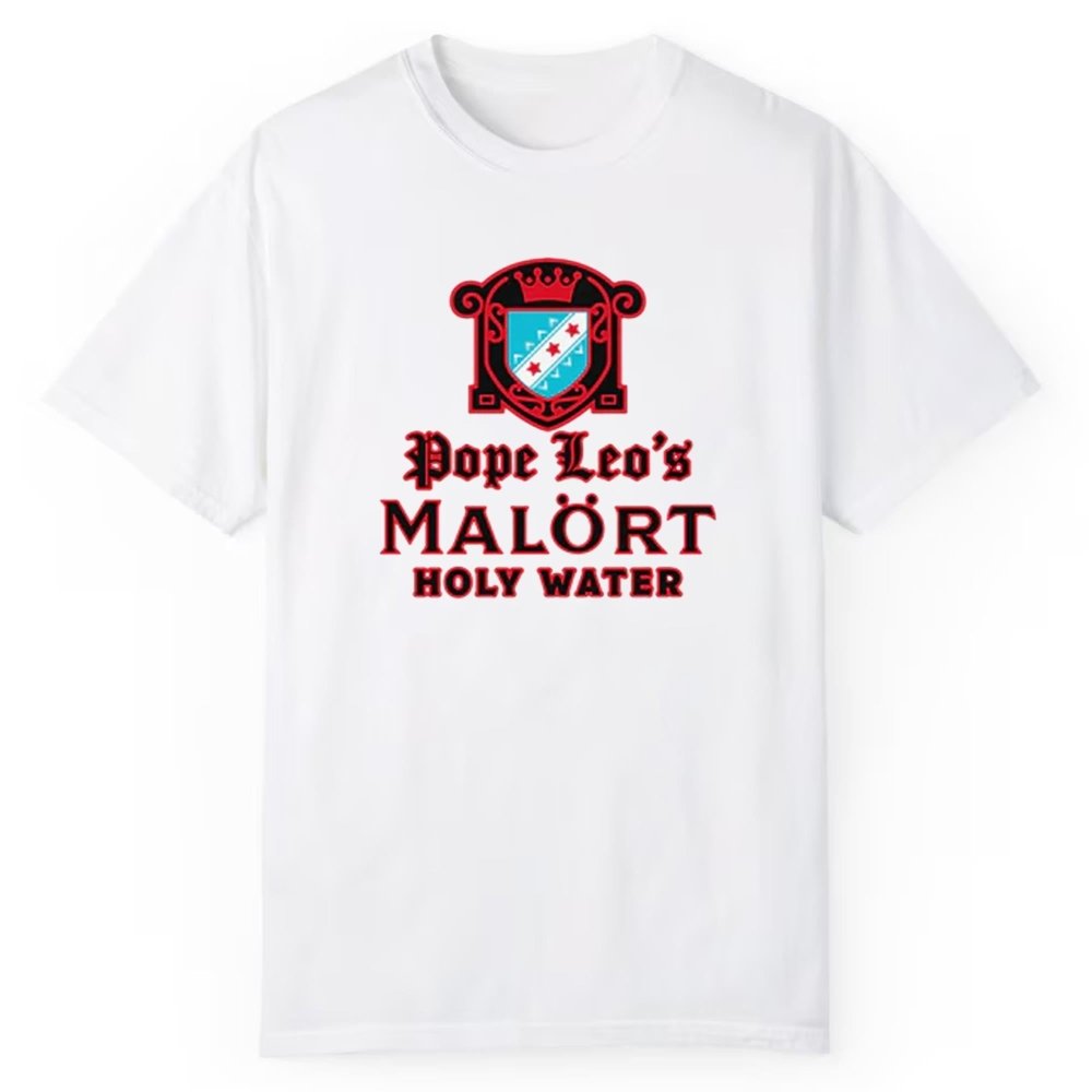 2025 Pope Leo Malort Holy Water Shirt - Cabryon