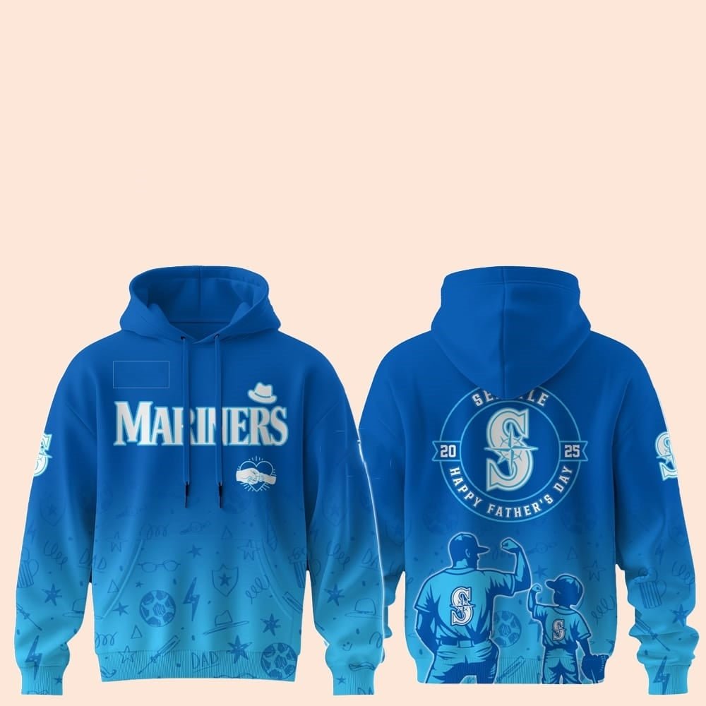 2025 Seattle Mariners Happy Father Day Hoodie - Cabryon