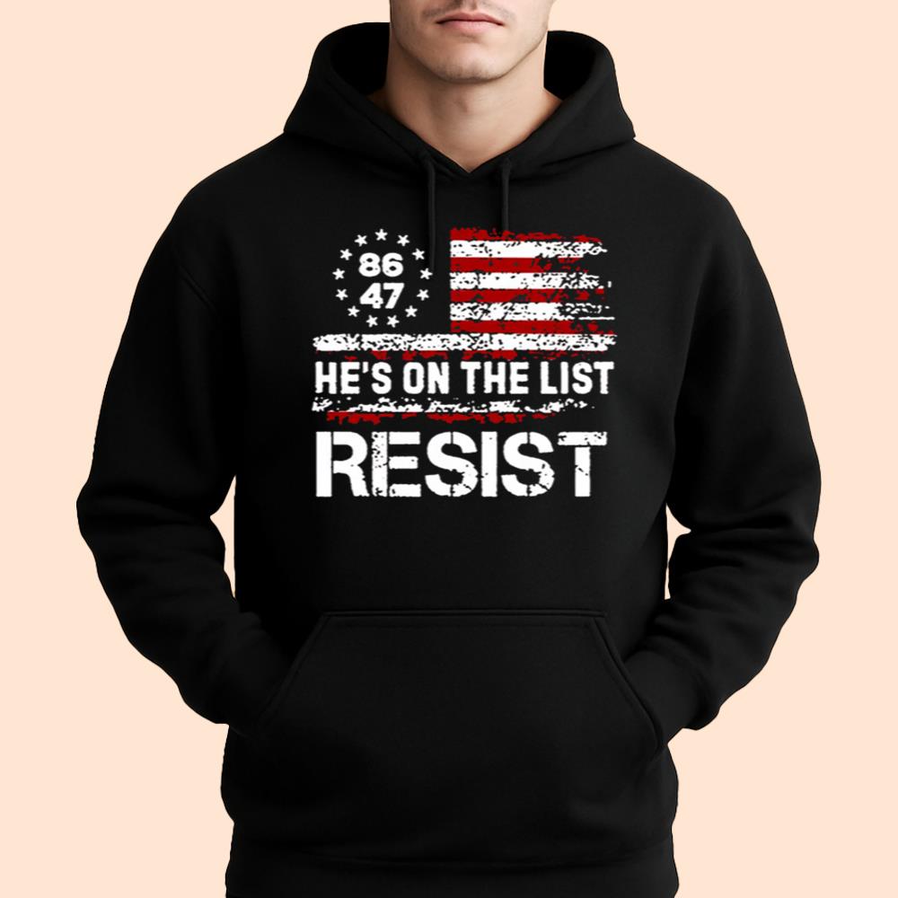 8647 He's On The List Resist Shirt