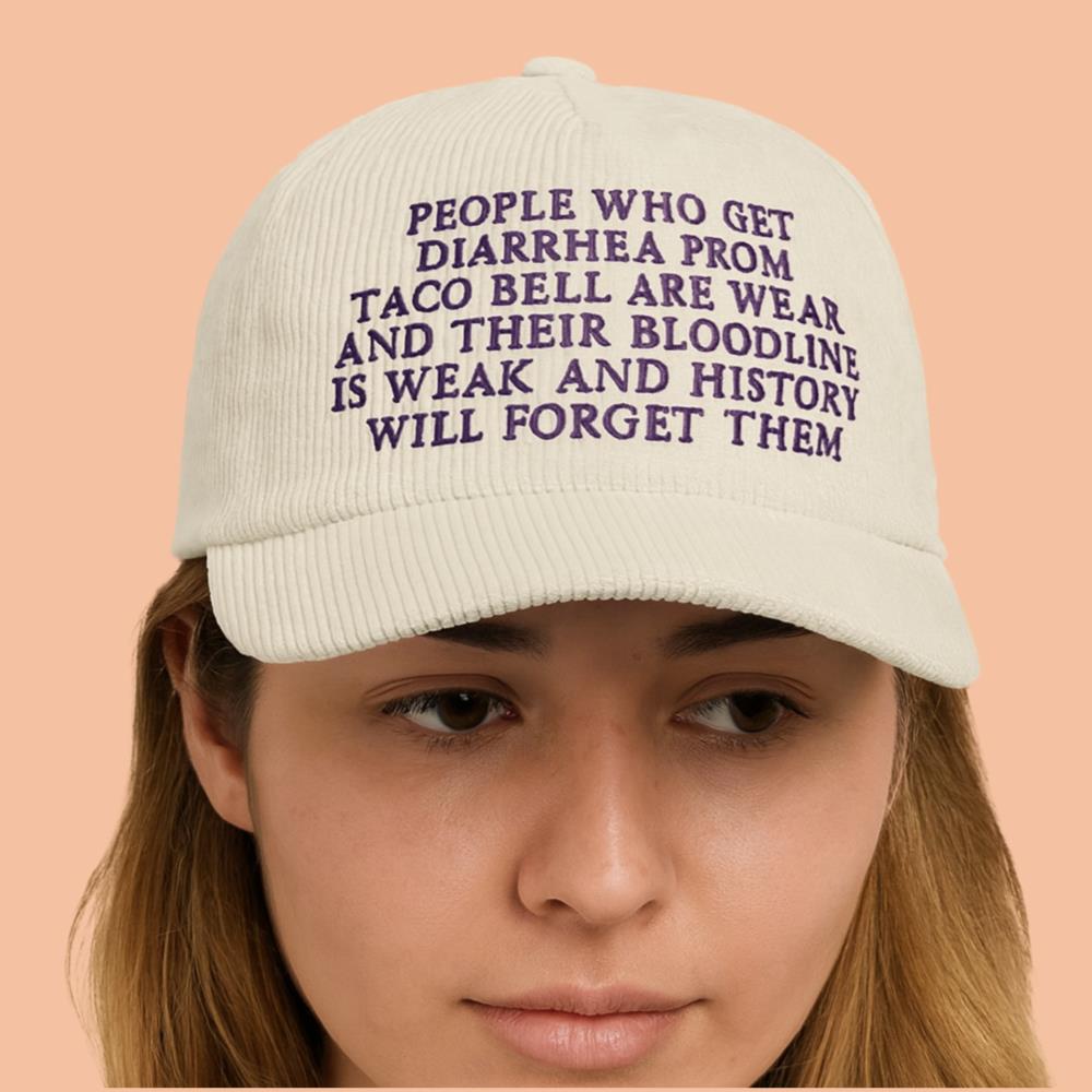 Andrew Whitworth People Who Get Diarrhea From Taco Bell Are Wear And Their Bloodline Is Weak And History Will Forget Them Hat