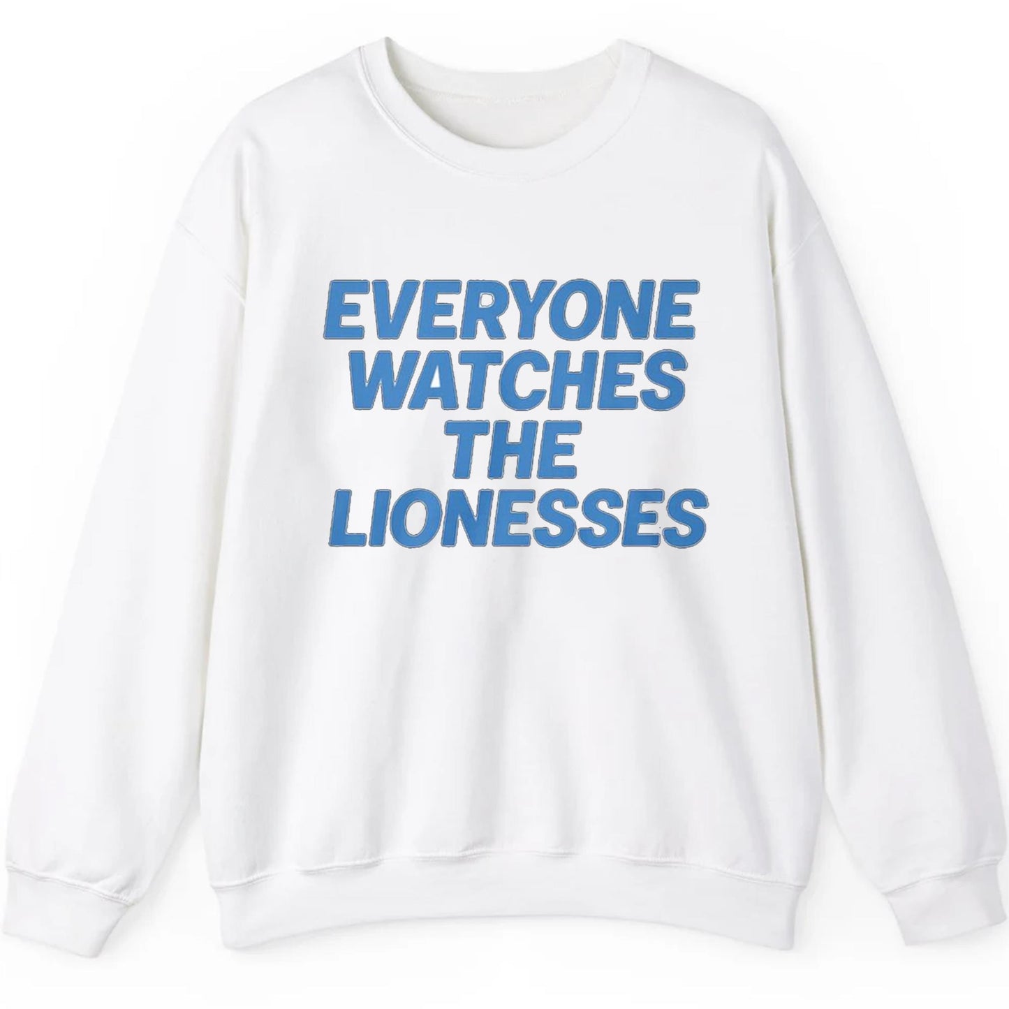 Everyone Watches The Lionesses Shirt