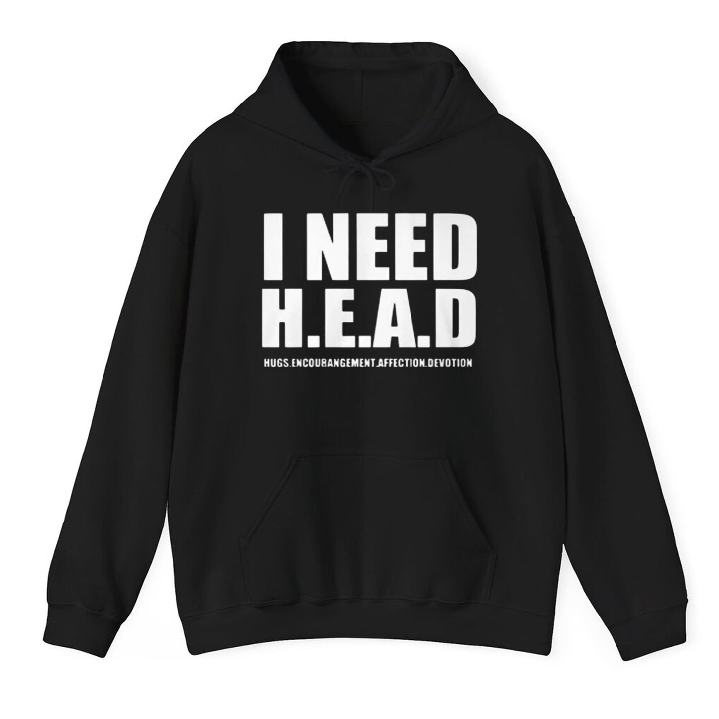 I Need H E A D Hugs Encouragement Affection Devotion Shirt