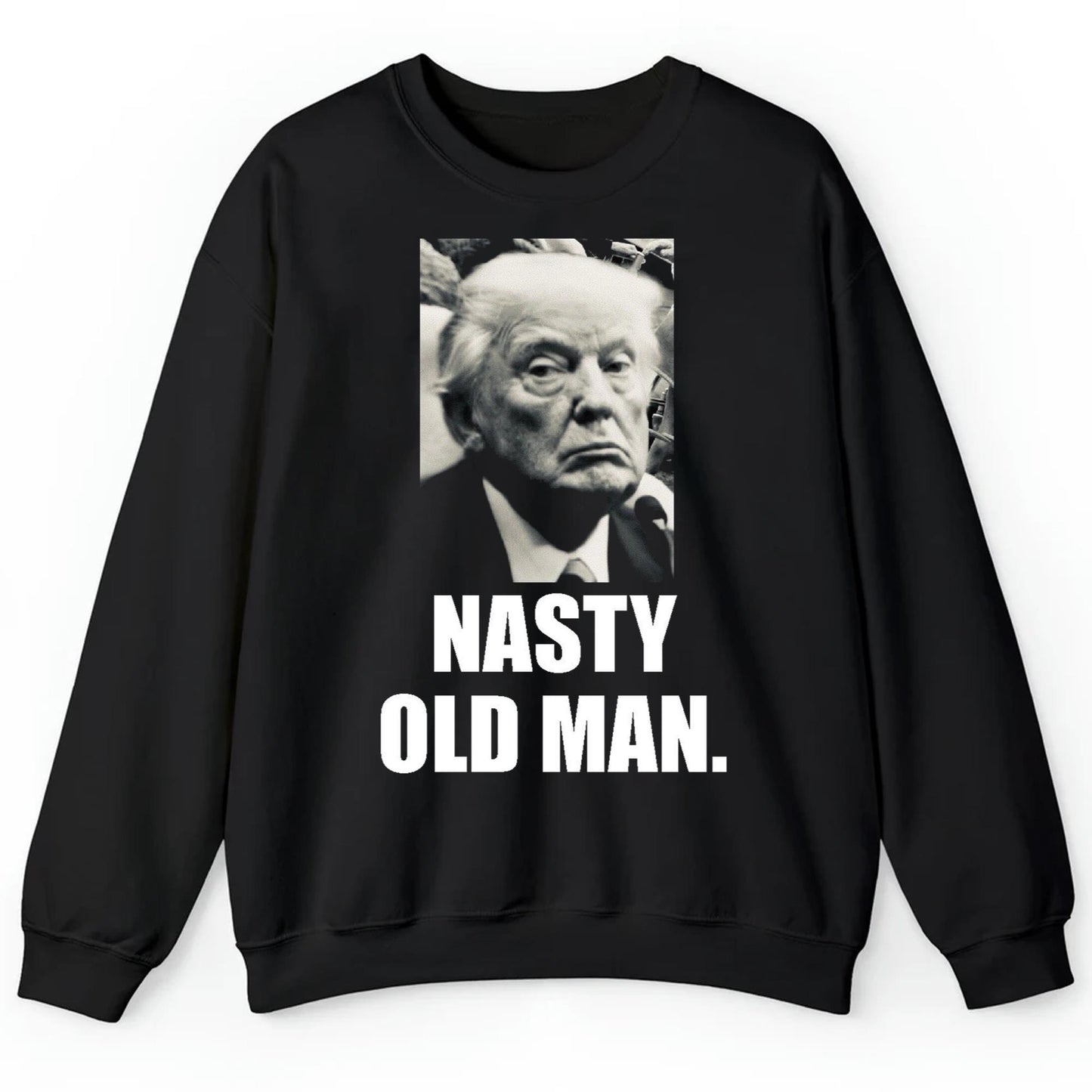 Trump Nasty Old Man Shirt