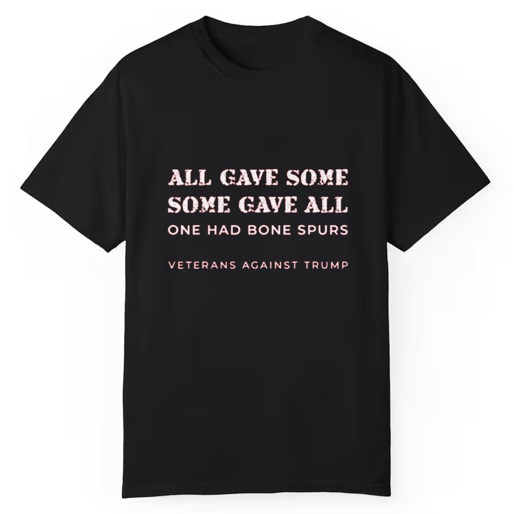 All Gave Some One Had Bone Spurs Shirt - Cabryon