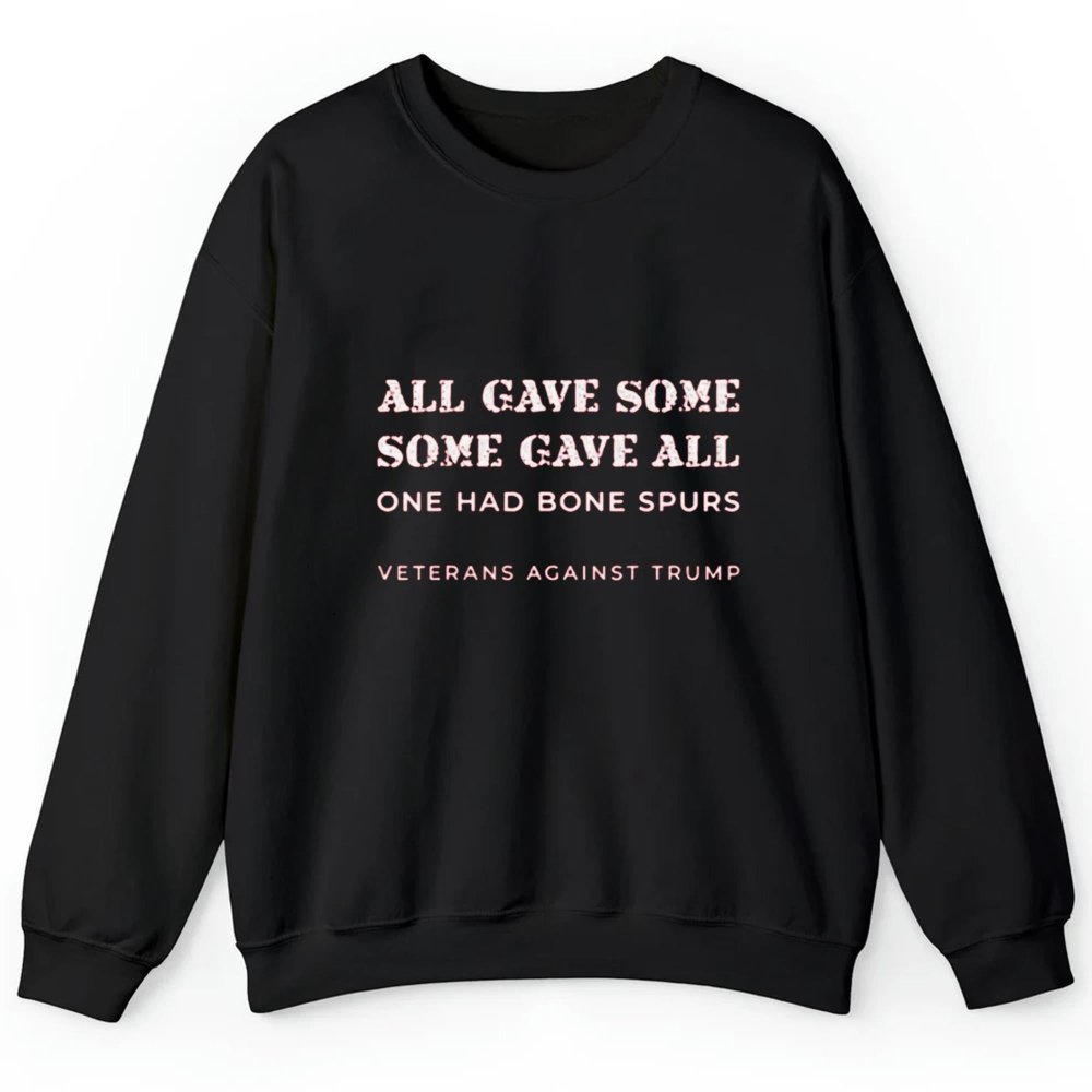 All Gave Some One Had Bone Spurs Shirt - Cabryon