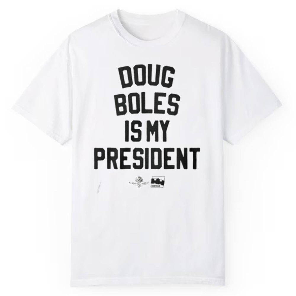 Doug Boles Is My President Shirt - Cabryon