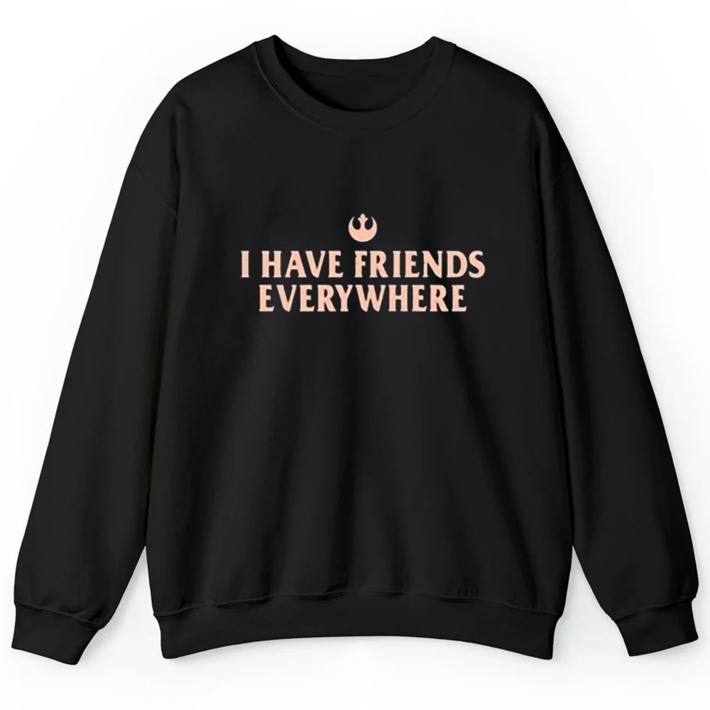Tony Gilroy I Have Friends Everywhere Shirt - Cabryon