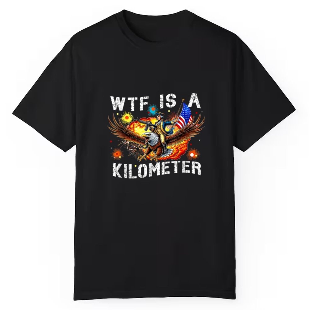 Wtf Is A Kilometer Shirt - Cabryon