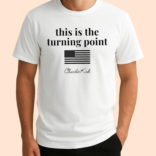 Charlie Kirk This Is The Turning Point Shirt
