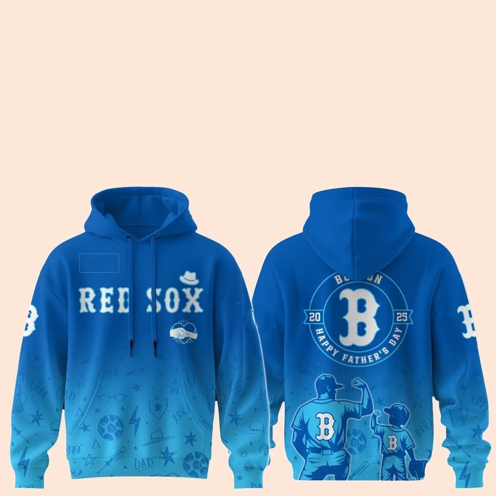 2025 Boston Red Sox Happy Father Day Hoodie - Cabryon