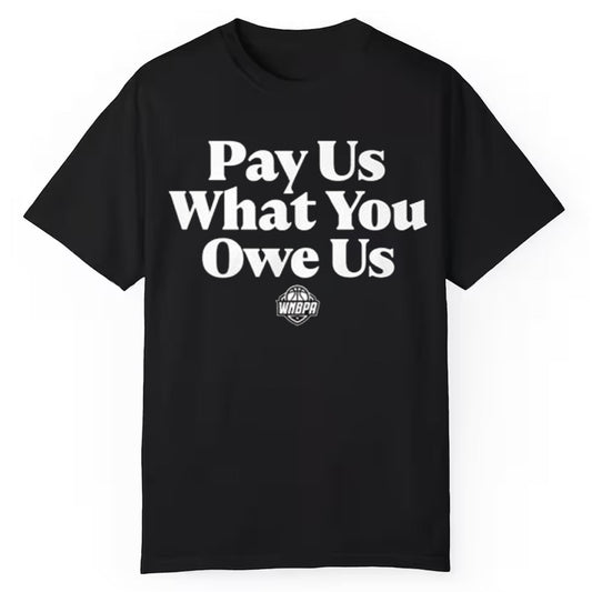 2025 Caitlin Clark Pay Us What You Owe Us Shirt
