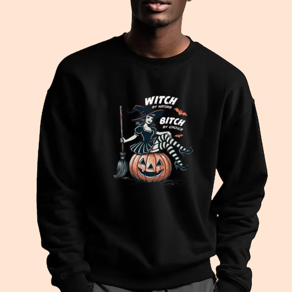 Witch By Nature Bitch By Choice Shirt Halloween 2025