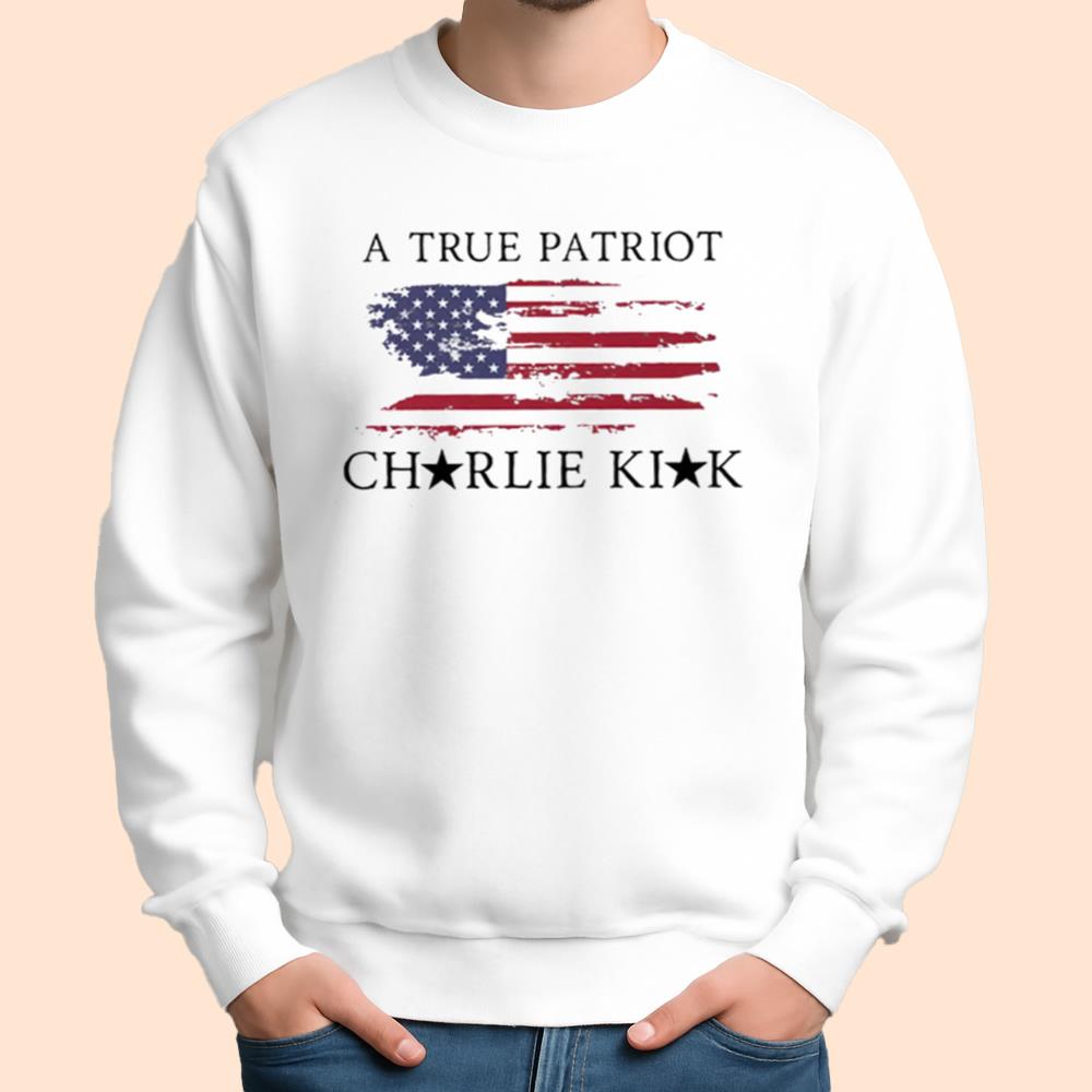 A True Patriot Charlie Kirk Shirt