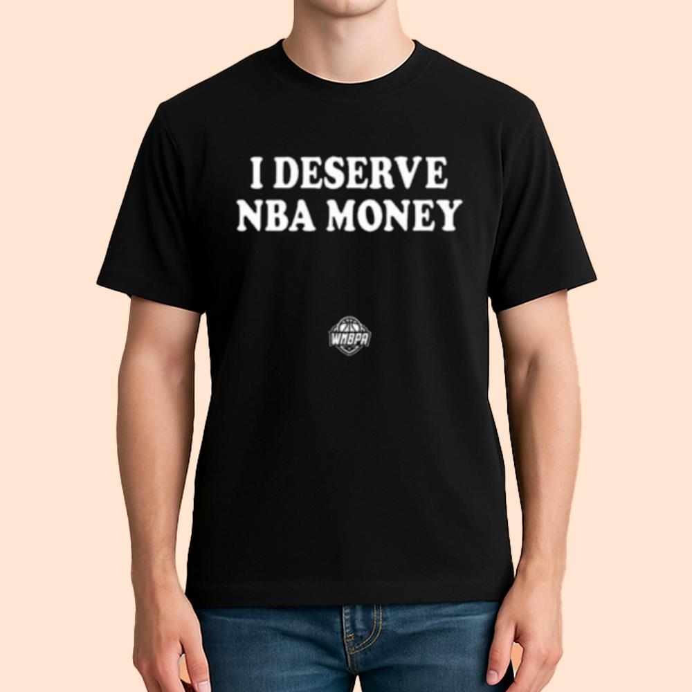 Caitlin Clark I Deserve NBA Money Shirt