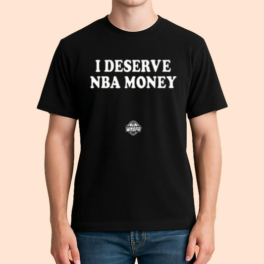 Caitlin Clark I Deserve NBA Money Shirt