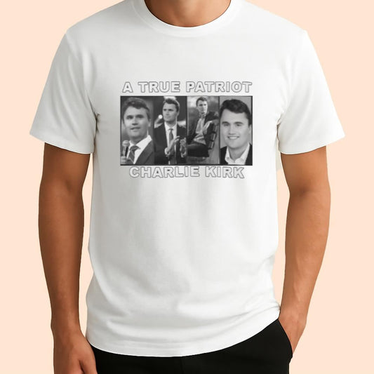 Charlie Kirk A True Patriot Shirt