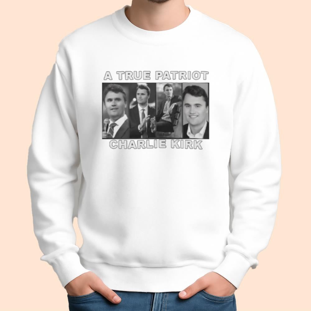 Charlie Kirk A True Patriot Shirt