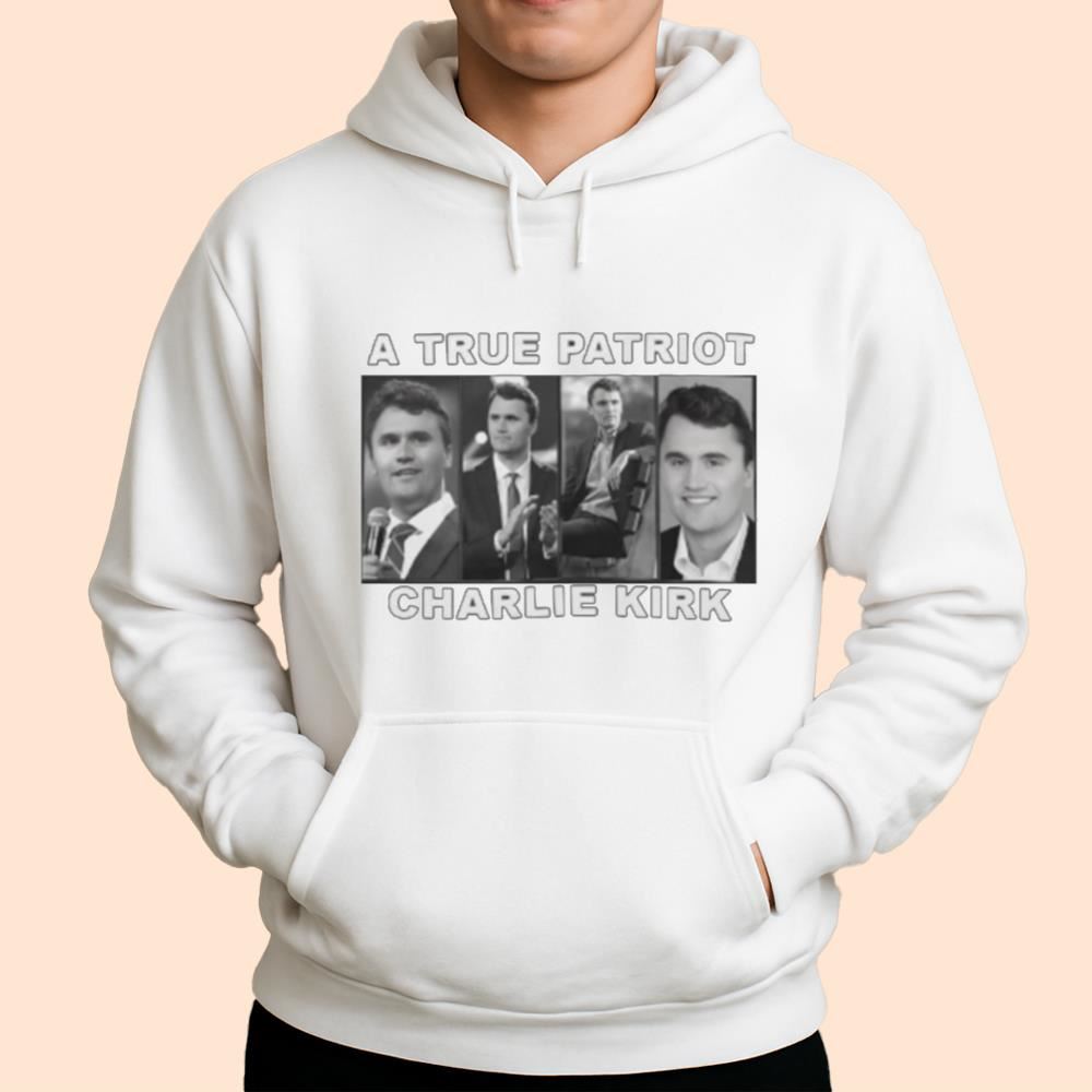 Charlie Kirk A True Patriot Shirt