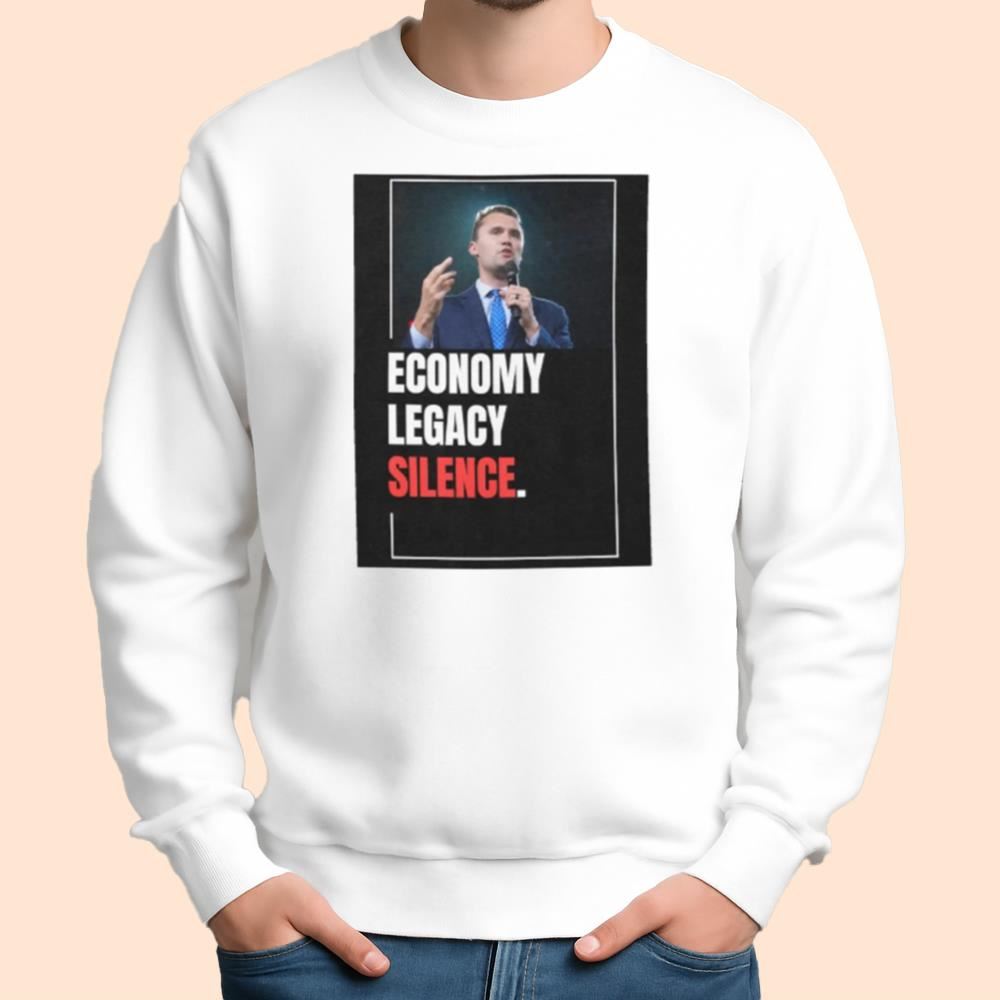 Charlie Kirk Economy Legacy Silence Shirt