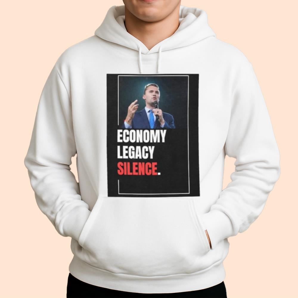Charlie Kirk Economy Legacy Silence Shirt