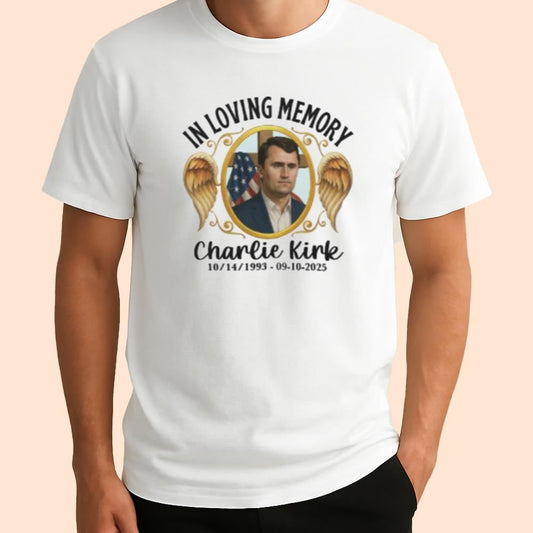 Charlie Kirk In Loving Memory Shirt