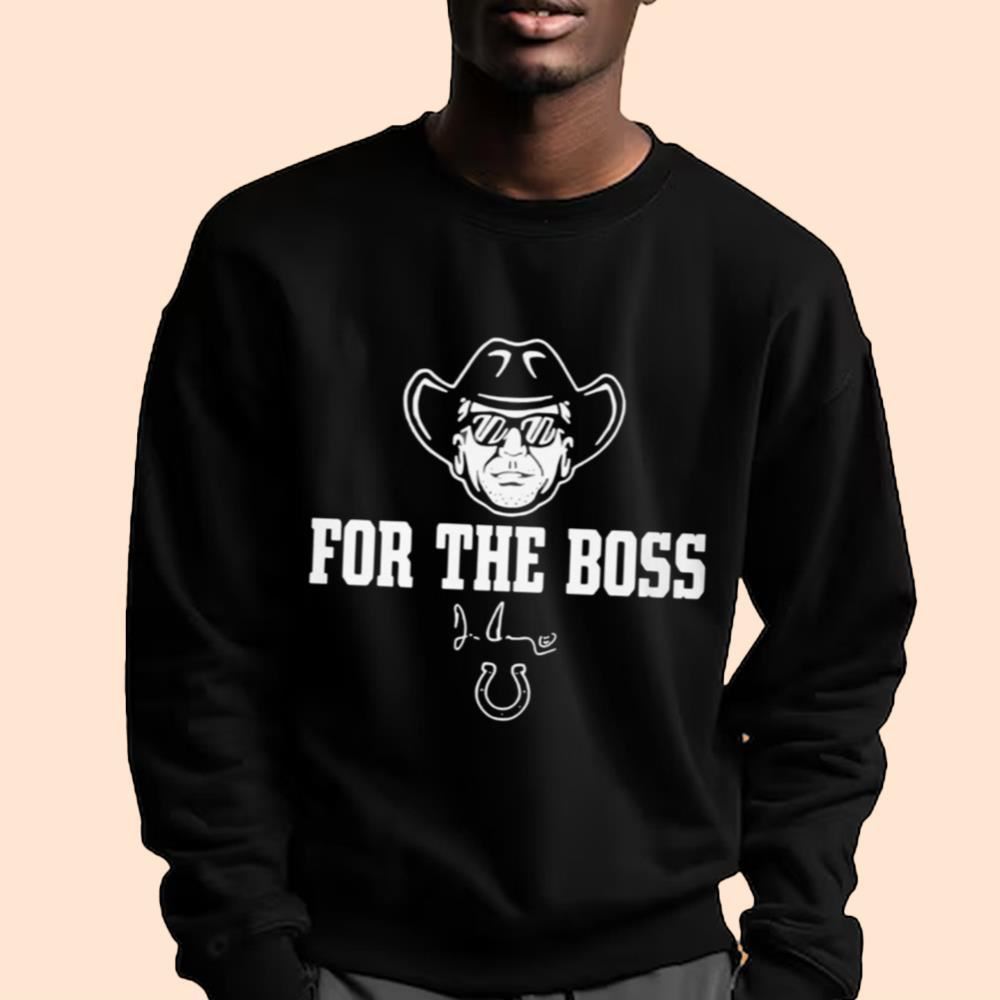 Colts Jim Irsay For The Boss Shirt