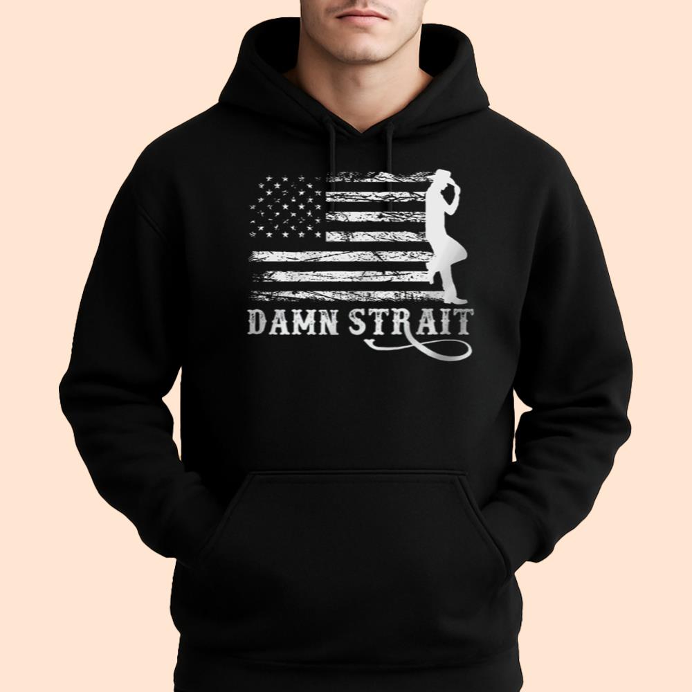 Damn Strait Country Music America Shirt