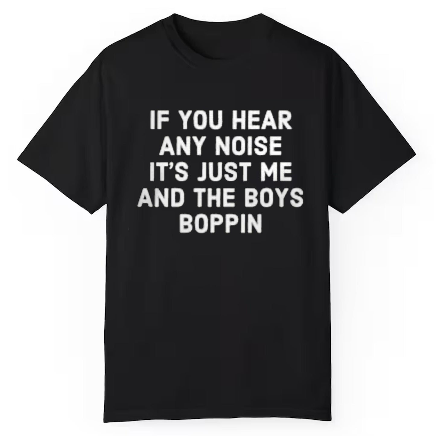Dave Parker If You Hear Any Noise It's Just Me And The Boys Boppin Shirt