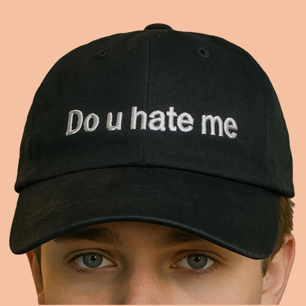 Do U Hate Me Hat