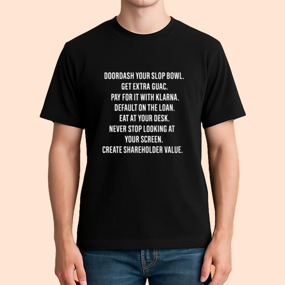 Doordash Your Slop Bowl Get Extra Guac Shirt