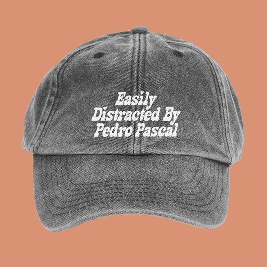 Easily Distracted By Pedro Pascal Hat