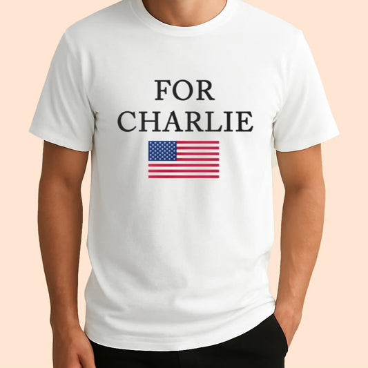 For Charlie Kirk Shirt