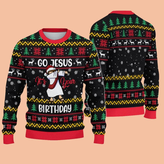 Go Jesus It's Your Birthday Ugly Sweatshirt Christmas 2025