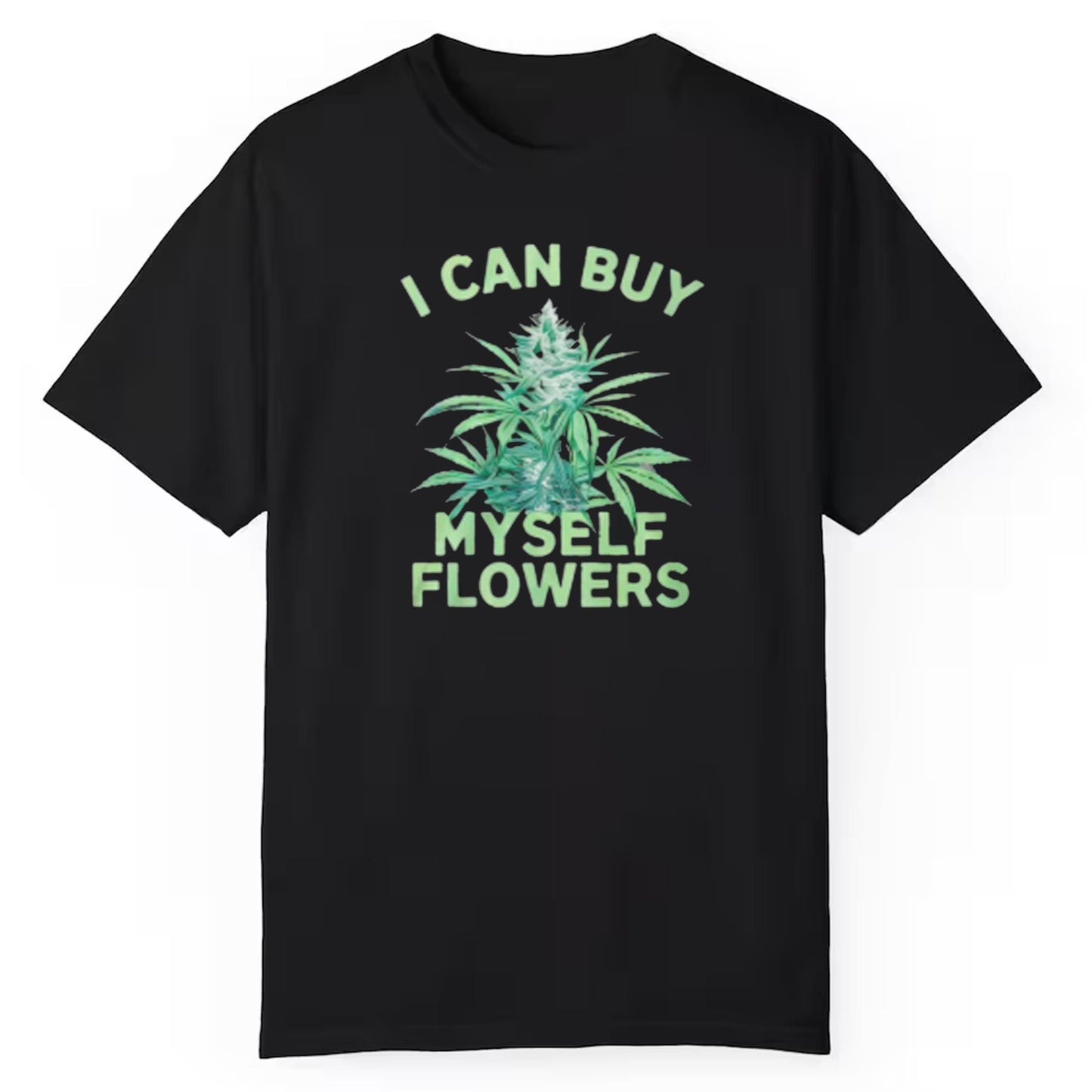I Can Buy MySelf Flowers Shirt