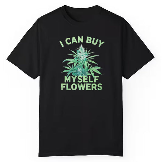 I Can Buy MySelf Flowers Shirt