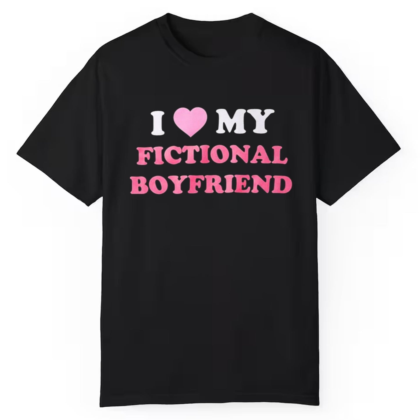 I Love My Fictional Boyfriend Shirt