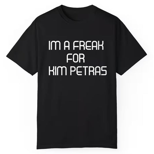 Im A Freak For Kim Petras Shirt