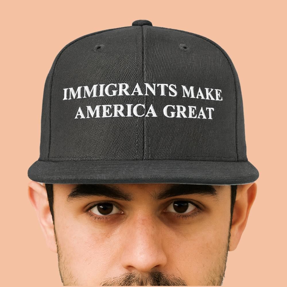 Immigrants Make America Great Hat