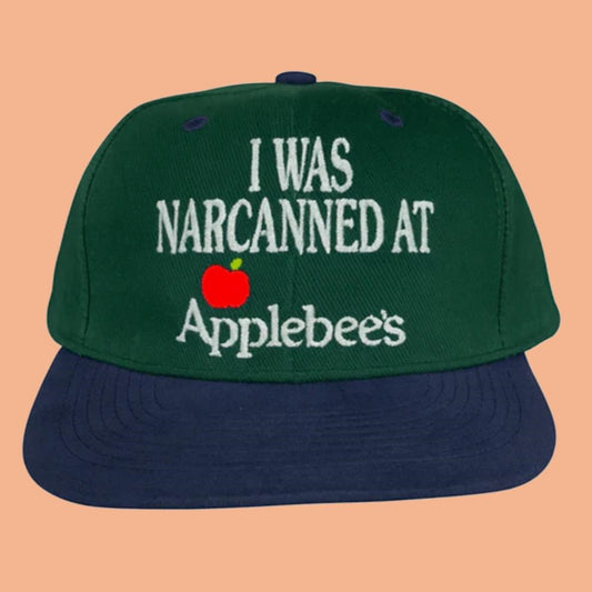 I Was Narcanned At Applebee's Hat
