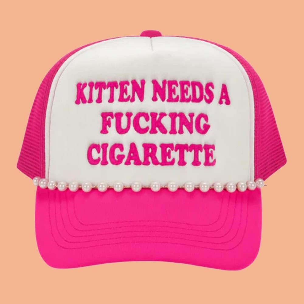 Kitten Needs A Fucking Cigarette Hat
