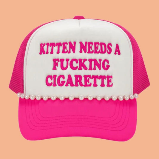 Kitten Needs A Fucking Cigarette Hat