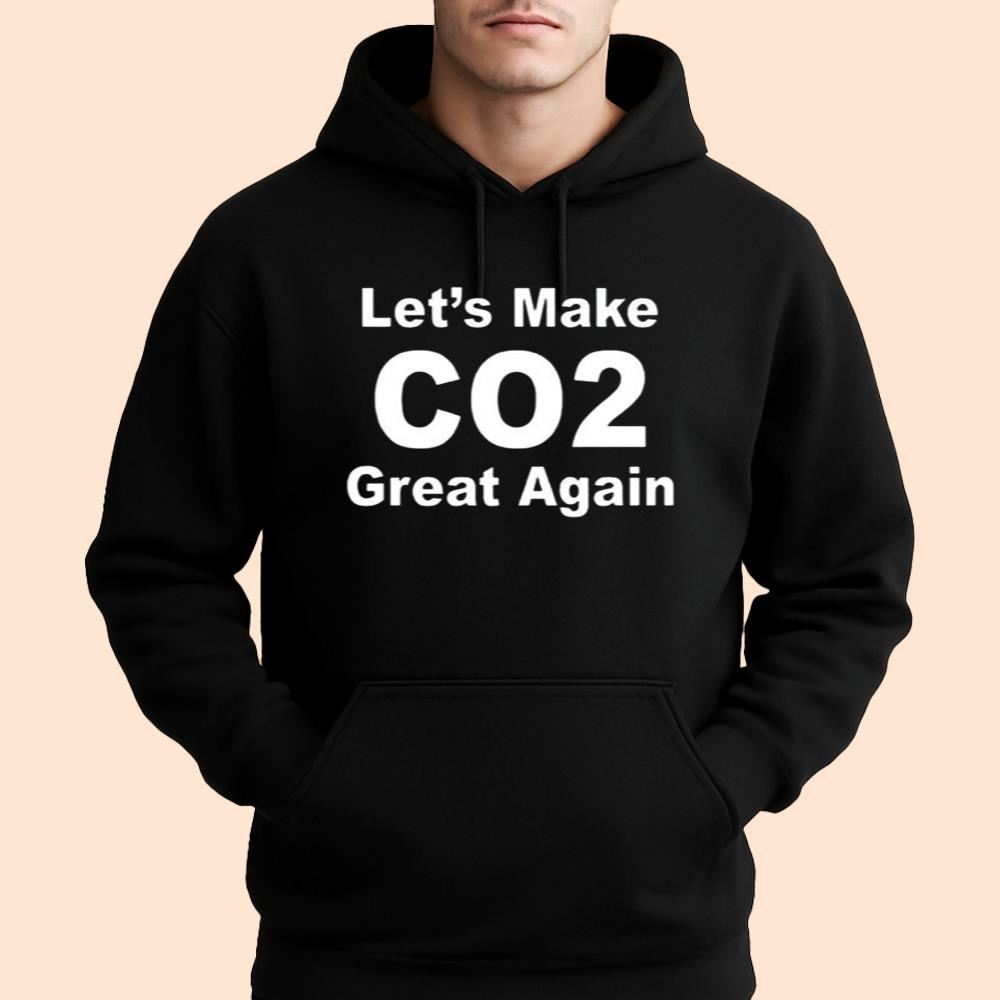 Let’s Make Co2 Great Again Shirt