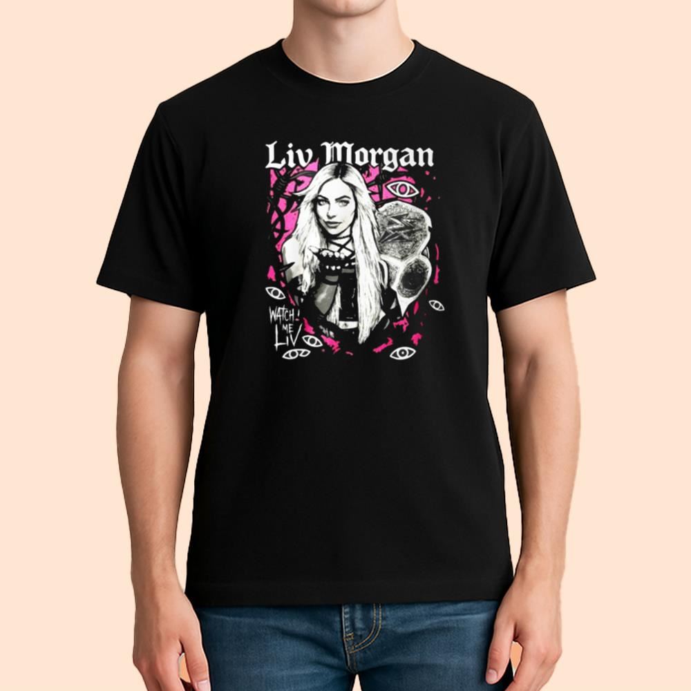 Liv Morgan Watch Me Liv Shirt