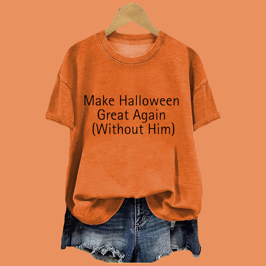 Make Halloween Great Again Without Him Halloween Shirt 2025