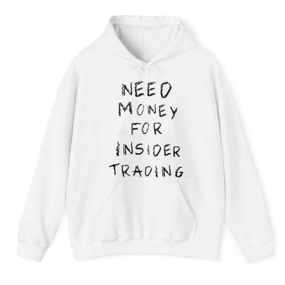 Need Money For Insider Trading Shirt