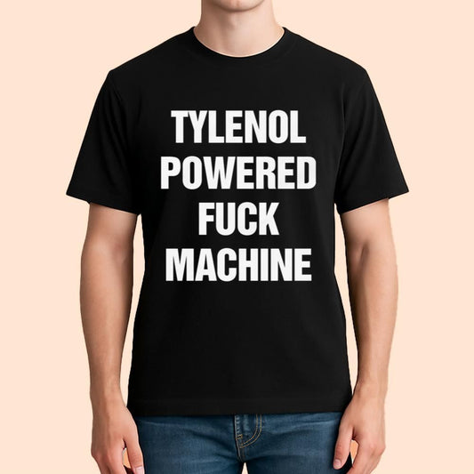 Pain Relief Powered Fuck Machine Shirt