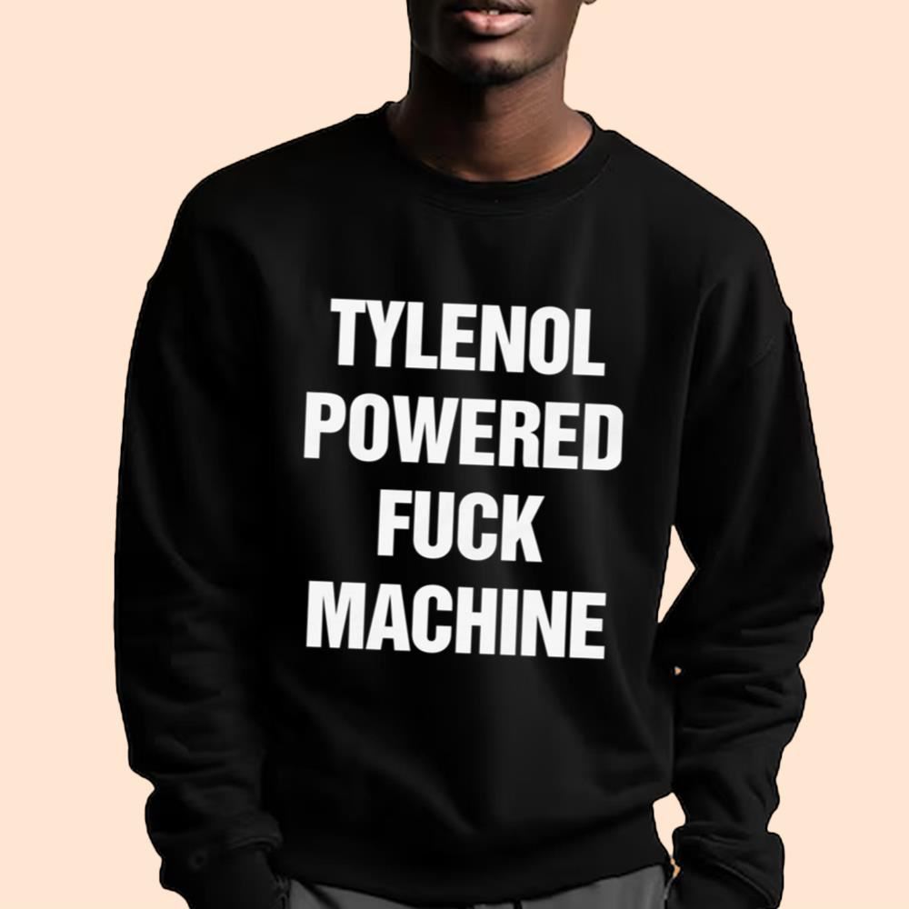 Pain Relief Powered Fuck Machine Shirt