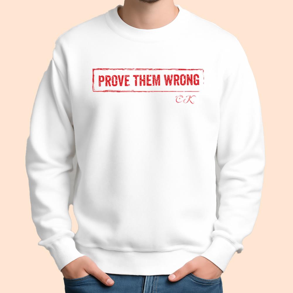 Prove Them Wrong Charlie Kirk Shirt