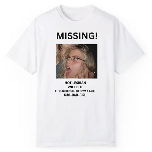 Renee Rapp Missing Hot Lesbian Will Bite If Found Return To Towa And Call Bad Girl Shirt