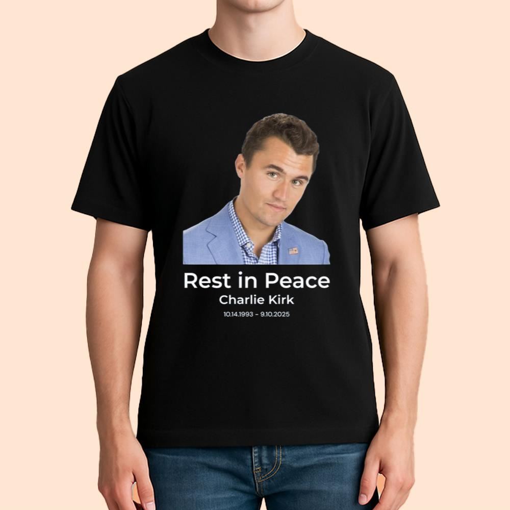 Rip Charlie Kirk Rest In Peace Shirt